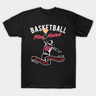 Basketball - Motivational Artwork T-Shirt